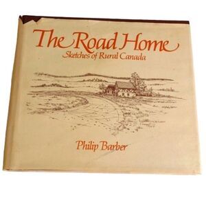 Vintage Hard Cover Book The Road Home Sketches of Rural Canada 1976